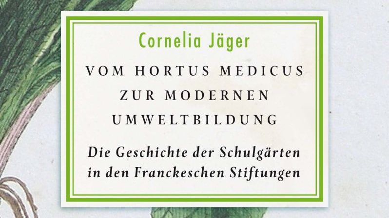 Coverabbildung der Kleinen Schriftenreihe Band 13 Vom Hortus Medicus zur modernen Umweltbildung